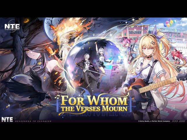 NTE Version 1.4 PV | For Whom the Verses Mourn