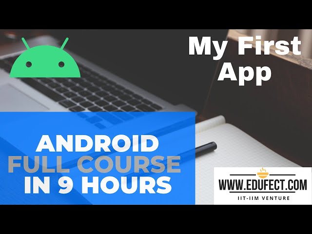 Android Full Free Course: Learn Android in 9 Hours : Android Tutorial for Beginners-1 : My First App