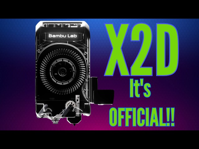 Bambu Lab X2D   Official Confirmation!