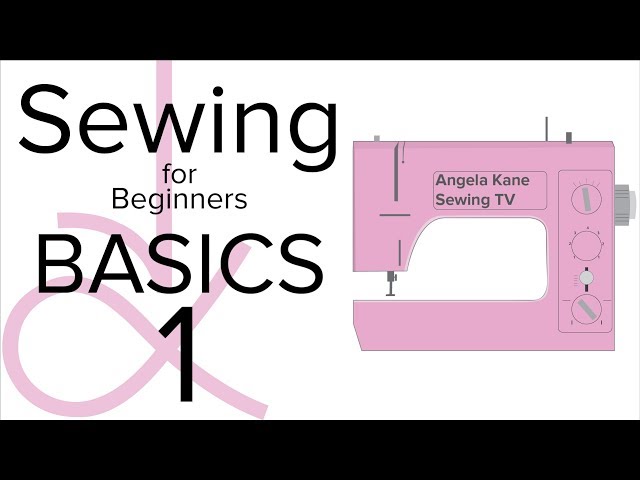 Learn to Sew.  Sewing for Beginners - Basic Sewing Techniques - Part 1