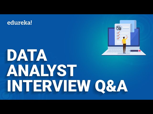 Data Analyst Interview Questions and Answers | Data Analytics Interview Questions | Edureka