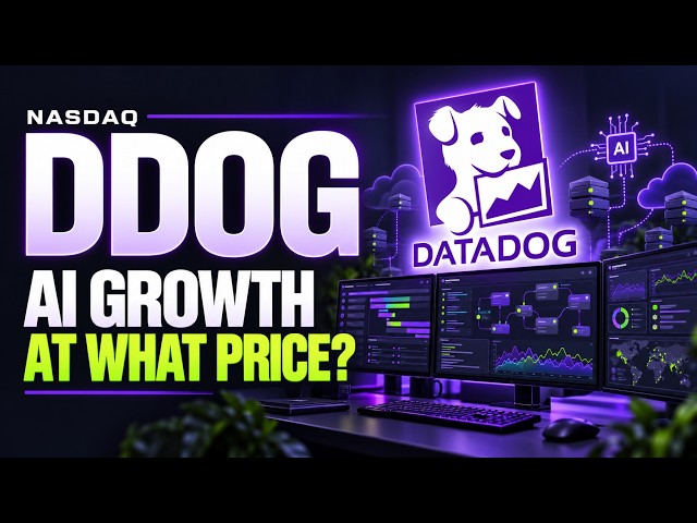 DDOG Datadog Analysis: AI Growth, Earnings Quality and Valuation | Updated