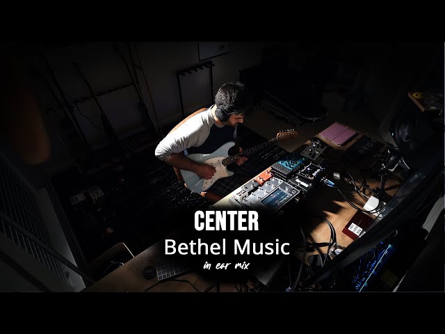 Guitar Playthrough. Center (Live) - Bethel Music, Abbie Gamboa