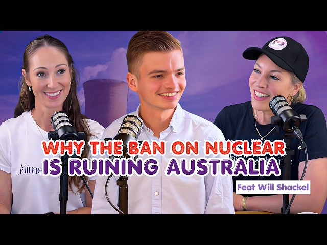Will Shackel | The Nuclear Debate Australia Is Avoiding