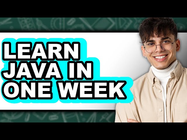 How to Learn Java in One Week - Step By Step