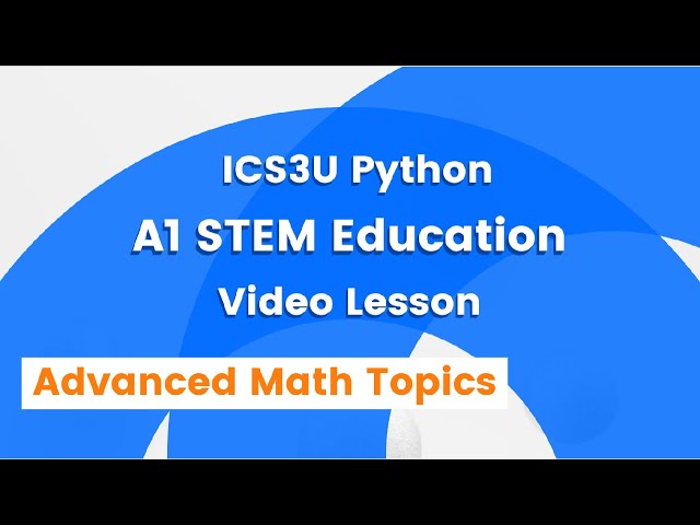 ICS3U Grade 11 Computer Science - Advanced Python Math Topics Lesson