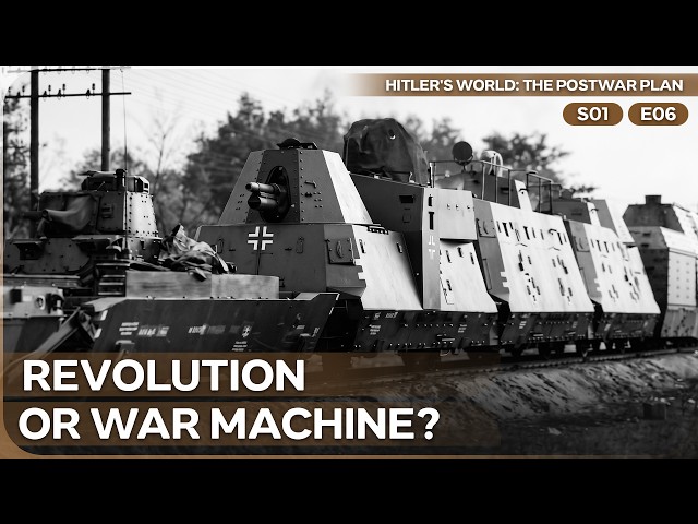 Hitler's Super Train Dream | Hitler's World The Post War Plan | Season 1 Episode 6