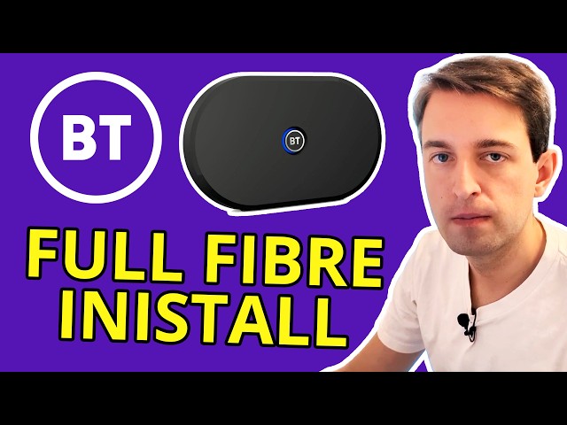 BT Full Fibre Installation Process Explained - Engineer Visit & Router Setup