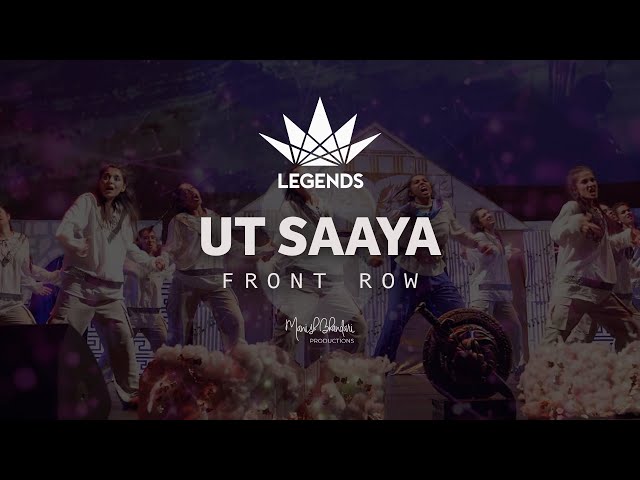 UT Saaya | 2025 Legends | Front Row | Manish Bhandari Productions