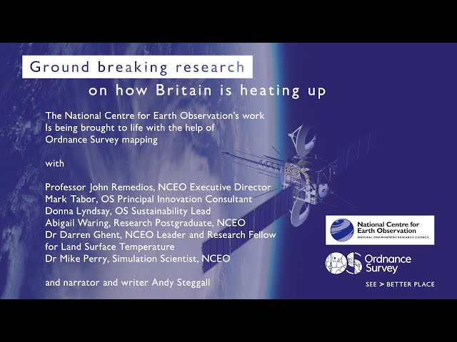 Using satellite data to monitor and map heat | Podcast | Ordnance Survey & NCEO