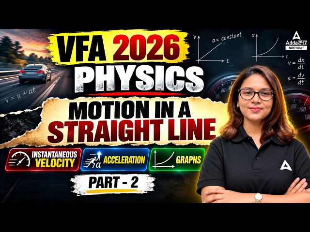 VFA 2026 Physics Motion in a Straight Line | Instantaneous Velocity, Acceleration & Graphs | Part 2