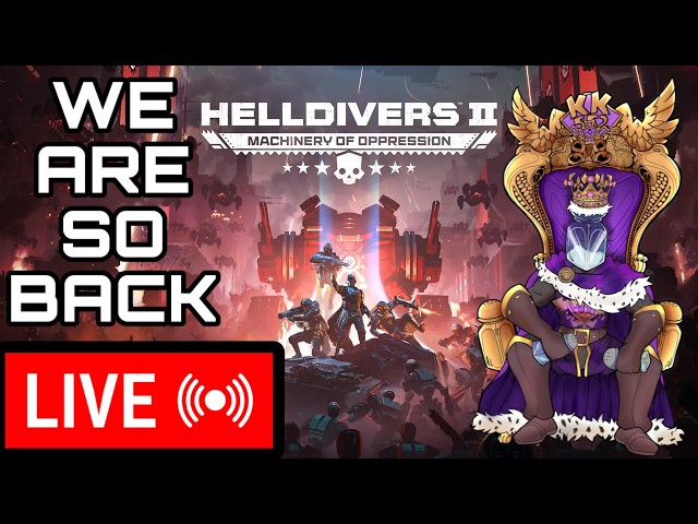 Fighting CLANKERS In Helldivers LIVE, I'M FINALLY STREAMING AGAIN!
