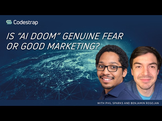 CxC Ep41: Is “AI Doom” Genuine Fear or Good Marketing? - with Benjamin Rogojan & Phil Sparks