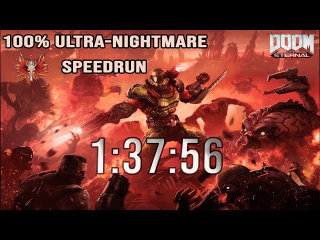 1:37:56 - Doom Eternal 100% Ultra-Nightmare Restricted