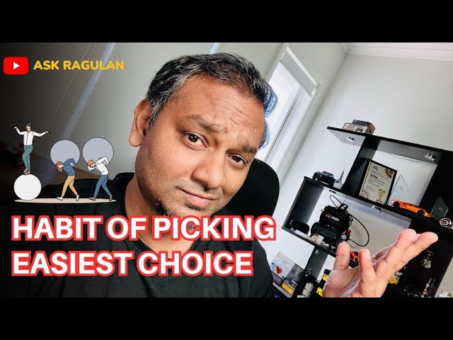 Habit of picking easiest choice