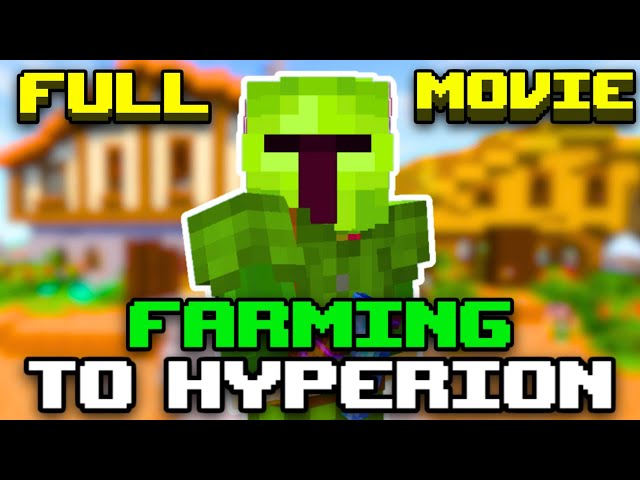 Farming To Hyperion [Full Movie] - Hypixel Skyblock