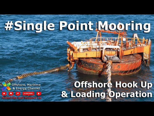Single Point Mooring and Loading Operations