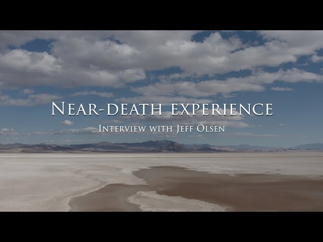 The near-death experience of Jeff Olsen