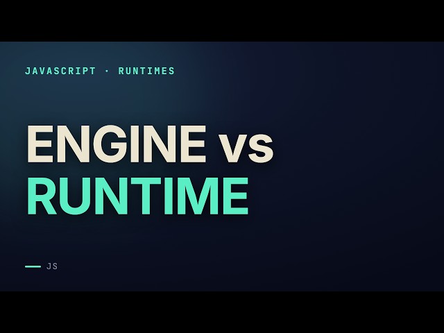 What is a JavaScript runtime? Engine vs runtime vs framework, decoded