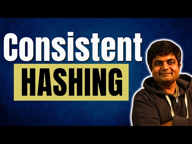 Consistent Hashing - Explained