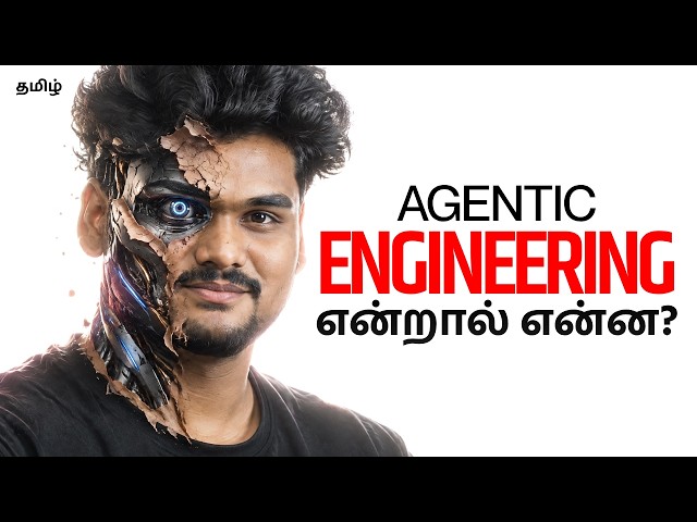 Agentic Engineering Era Started😱 | Explained தமிழில்