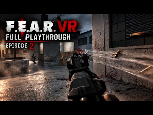 F.E.A.R. VR Mod - Full Playthrough - Episode 2