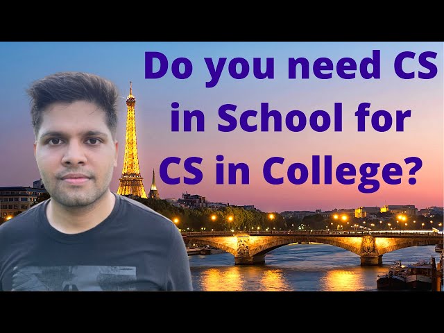 Should you take CS in 11-12th to Study CS in College? | Kalpit Veerwal