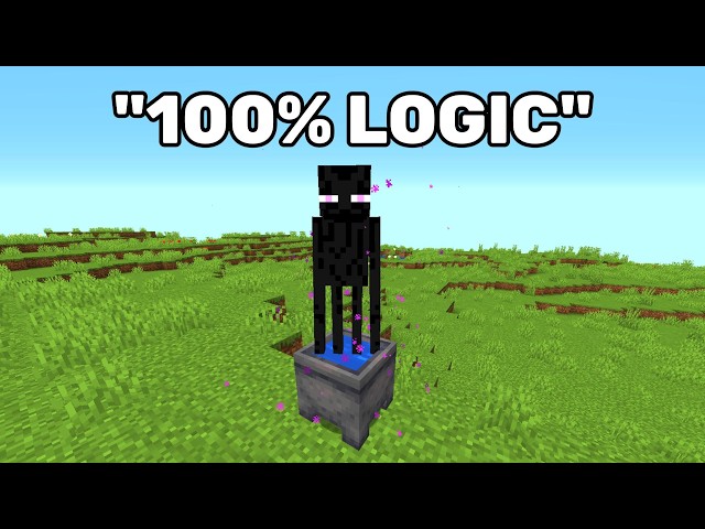 "Minecraft makes sense bro"