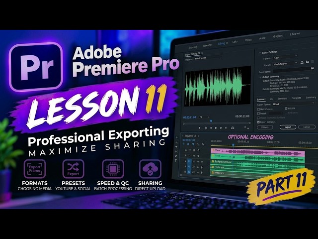 Adobe premiere pro 2026 Tutorial Lesson 11