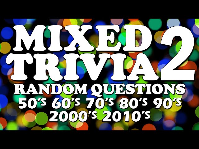 General Trivia Mix 2 - 20 Rapid Fire Questions with Answers - 50s 60s 70s 80s 90's 2000's 2010s Quiz