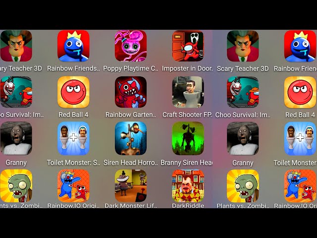 ScaryTeacher,ToiletMonsterSkibydi,RedBall4,Choo Survival,DarkRiddle,ImposterInDoor,Granny,Rainbow.IO