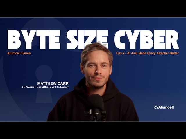 Byte Size Cyber Episode 2: AI Just Made Every Attacker Better