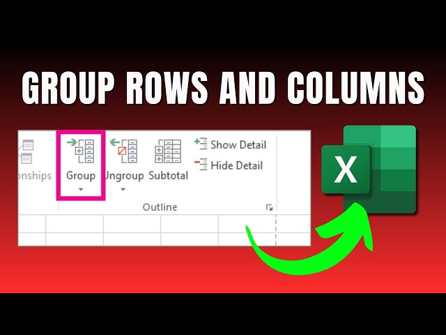 Grouping Rows And Columns In Excel - Streamline Your Workflow