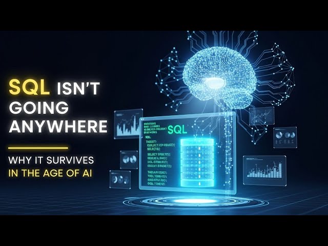 Why SQL Is Still Relevant in the Age of AI | SQL vs AI Future Explained