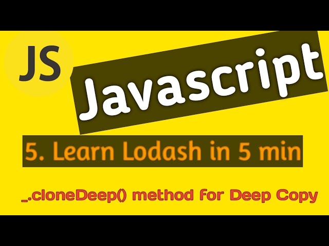 Mastering Deep Object Copy with Lodash | Ultimate Tutorial