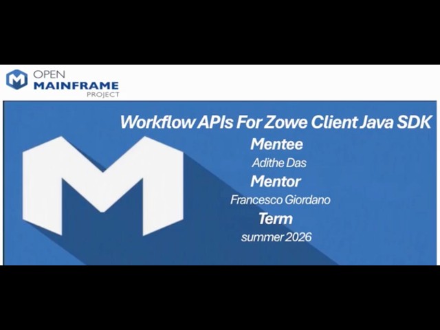 Summer Mentorships 2026: Workflow APIs for Zowe Client Java SDK - Adithe Das