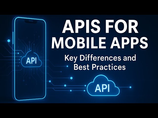 Building APIs for Mobile Apps in .NET – Key Differences and Best Practices
