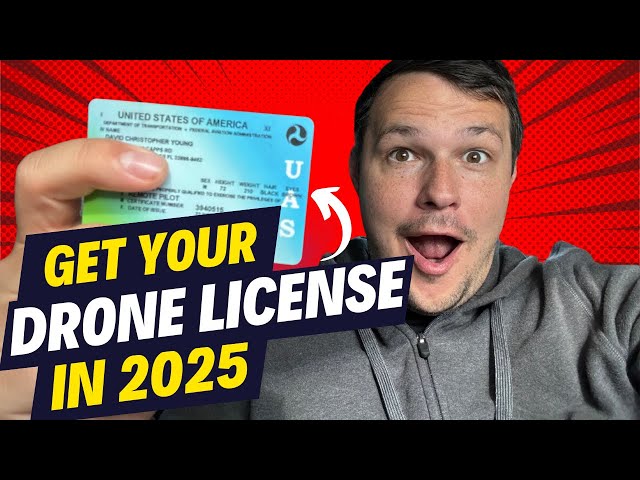 Get Your Drone License in 2025: Step-by-Step Guide