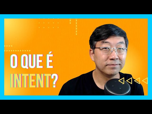 O Que É Intenção (Intent)?