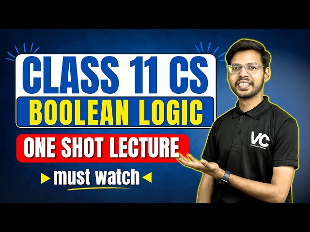 Chapter 3 Boolean Logic One Shot | Class 11 Computer Science