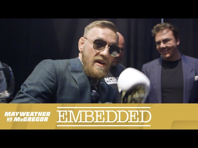 Mayweather vs McGregor Embedded: Vlog Series - Episode 4