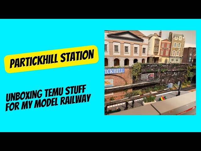 Unboxing Temu Stuff for my model railway #accessoriesformen