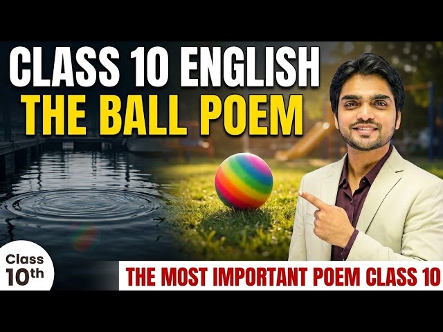 ​The Ball Poem Class 10 English | Most Important Questions & Summary 🎯 by dear sir cbse 2026-2027