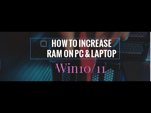 How to Increase RAM on PC and Laptop || Increase Virtual Memory on Windows 10 / 11