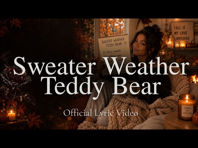SWEATER WEATHER TEDDY BEAR – RUBY DARKROSE | OFFICIAL LYRIC VIDEO