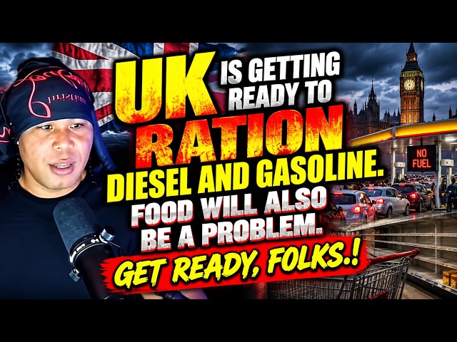 UK diesel & gasoline rationing; STACK-UP on food its going to get crazy in Europe
