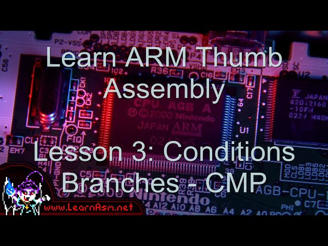 Arm Thumb Lesson 3 - Conditions, Branches, CMP