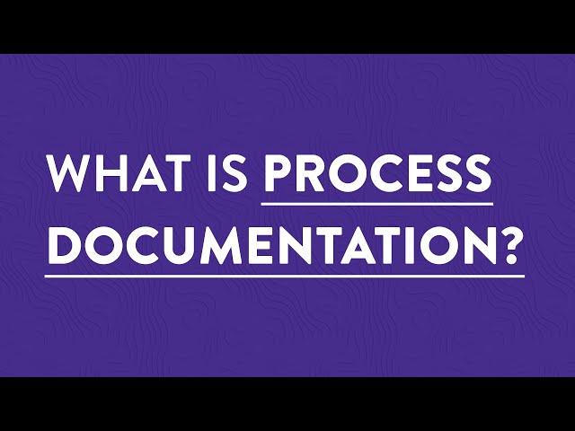 What is Process Documentation in Small Business?
