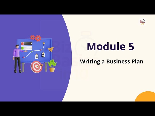 Module 5 - Writing a Business Plan | @BizBasicsIn10