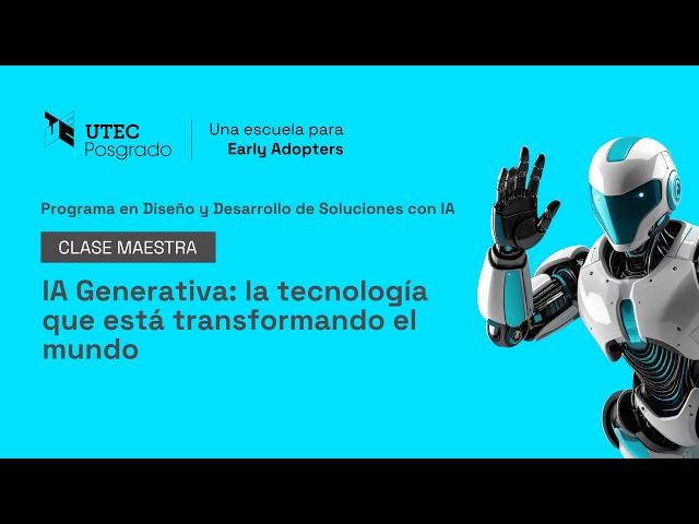 Clase Maestra: “IA Generativa: la tecnología que está transformando el mundo” 🤖🚀